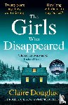 Douglas, Claire - The Girls Who Disappeared