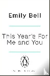 Bell, Emily - This Year's For Me and You