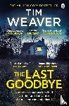 Weaver, Tim - The Last Goodbye