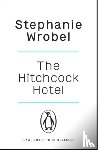 Wrobel, Stephanie - The Hitchcock Hotel