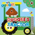 Hey Duggee - Hey Duggee: Duggee's Tractor