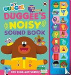 Hey Duggee - Hey Duggee: Duggee's Noisy Sound Book