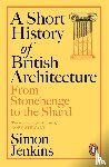 Jenkins, Simon - A Short History of British Architecture