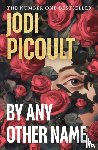 Picoult, Jodi - By Any Other Name
