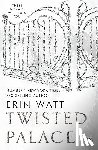 Watt, Erin - Twisted Palace