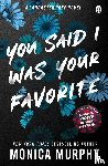 Murphy, Monica - You Said I Was Your Favorite