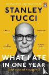 Tucci, Stanley - What I Ate in One Year