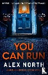 North, Alex - You Can Run