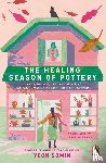 Somin, Yeon - The Healing Season of Pottery
