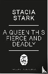Stark, Stacia - A Queen This Fierce and Deadly