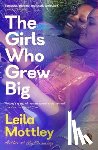 Mottley, Leila - The Girls Who Grew Big