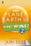 BBC - Who Wins? Planet Earth III
