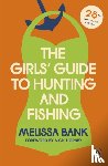 Bank, Melissa - The Girls' Guide to Hunting and Fishing