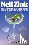Zink, Nell - Sister Europe