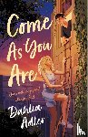Adler, Dahlia - Come As You Are