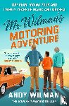 Wilman, Andy - Mr Wilman’s Motoring Adventure