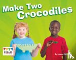 Giulieri, Anne - Make Two Crocodiles