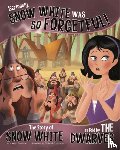 Loewen, Nancy - Seriously, Snow White Was SO Forgetful!