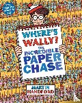 Handford, Martin - Where's Wally? The Incredible Paper Chase