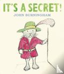 Burningham, John - It's a Secret!