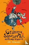 Chambers, John - Granny Samurai, the Monkey King and I