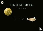 Klassen, Jon - This Is Not My Hat