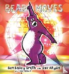 Smith, Ben Bailey - Bear Moves