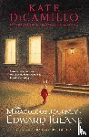 DiCamillo, Kate - The Miraculous Journey of Edward Tulane