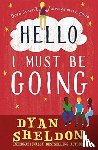 Sheldon, Dyan - Hello, I Must Be Going