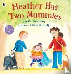 Newman, Leslea - Heather Has Two Mummies
