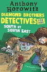 Horowitz, Anthony - The Diamond Brothers in South by South East