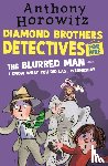 Horowitz, Anthony - The Diamond Brothers in The Blurred Man & I Know What You Did Last Wednesday