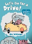 Willems, Mo - Let's Go for a Drive!