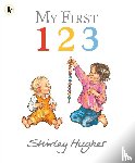 Hughes, Shirley - My First 123