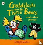 Cousins, Lucy - Goldilocks and the Three Bears and Other Stories