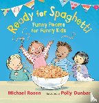 Rosen, Michael - Ready for Spaghetti: Funny Poems for Funny Kids