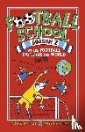 Bellos, Alex, Lyttleton, Ben - Football School Season 2: Where Football Explains the World