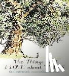 Butterworth, Chris - The Things That I LOVE about TREES