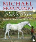 Morpurgo, Sir Michael - Muck and Magic