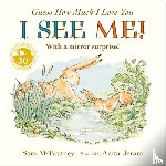 McBratney, Sam - Guess How Much I Love You: I See Me!