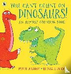 Ardagh, Philip - You Can't Count on Dinosaurs!: An Almost Counting Book