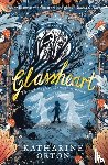 Orton, Katharine - Glassheart