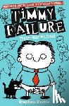 Pastis, Stephan - Timmy Failure: The Cat Stole My Pants