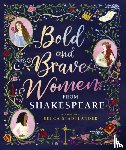 The Shakespeare Birthplace Trust - Bold and Brave Women from Shakespeare