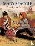 Rubin, Susan Goldman - Mary Seacole: Bound for the Battlefield