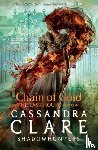Clare, Cassandra - The Last Hours: Chain of Gold