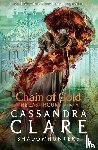 Clare, Cassandra - The Last Hours: Chain of Gold