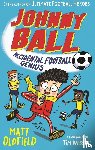 Oldfield, Matt - Johnny Ball: Accidental Football Genius