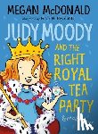 McDonald, Megan - Judy Moody and the Right Royal Tea Party