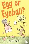 Bell, Cece - Chick and Brain: Egg or Eyeball?